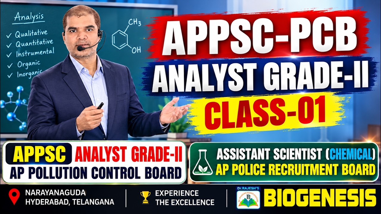 CLASS-01 | ANALYST GRADE-II | APPSC, POLLUTION CONTROL BOARD | Dr RAJESH'S BIOGENESIS - HYDERABAD