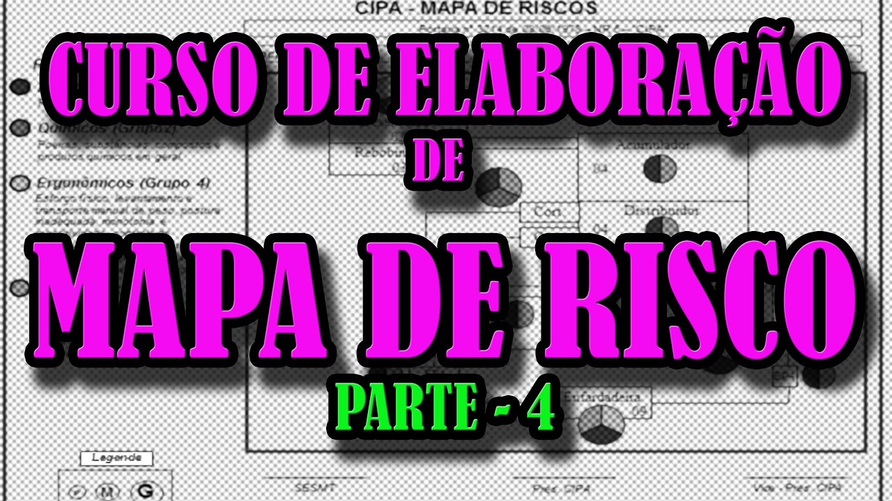 ELABORAÇÃO DE MAPA DE RISCO   PASSO A PASSO   PARTE 4
