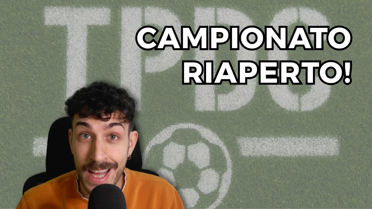 TPDC - 28MA GIORNATA! DERBY AL MILAN E LOTTA CHAMPIONS IMPREVEDIBILE...