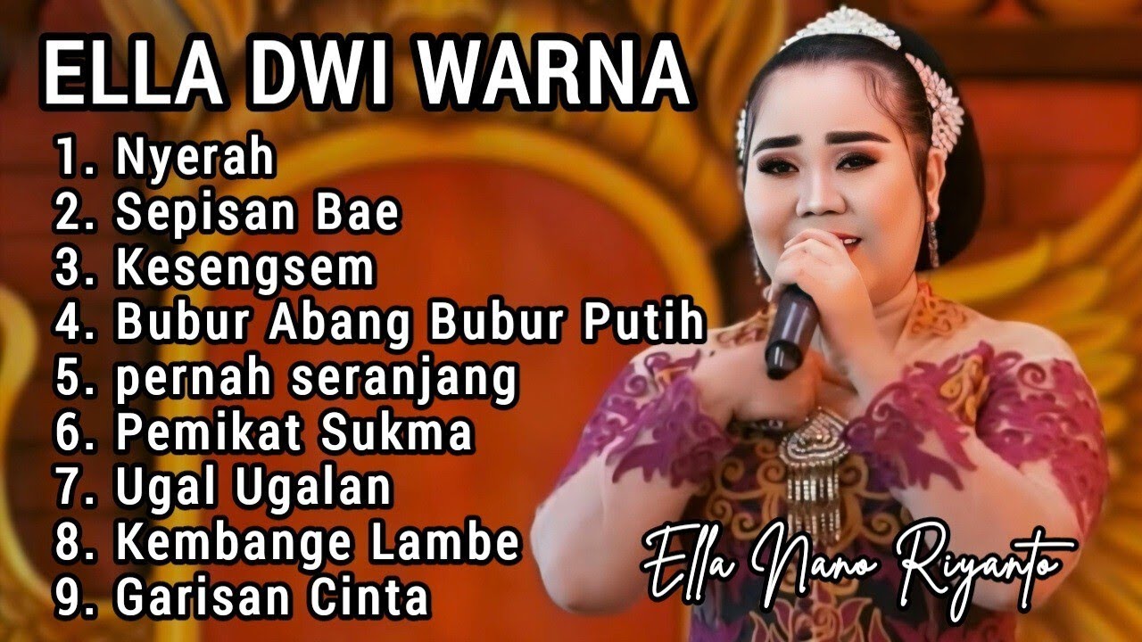 ELLA DWI WARNA FULL ALBUM 2024 ‼️Ella nano riyanto