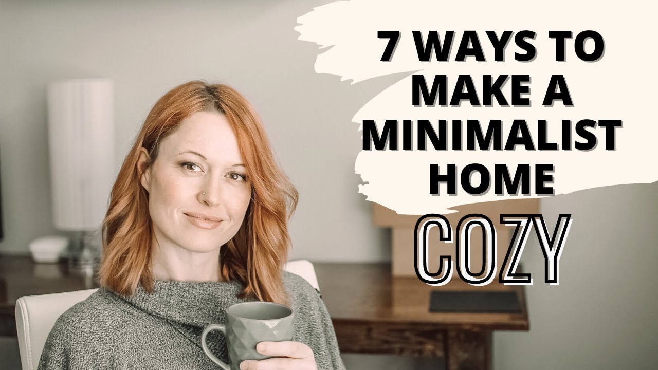 7 способов сделать ваш минималистичный дом уютнее