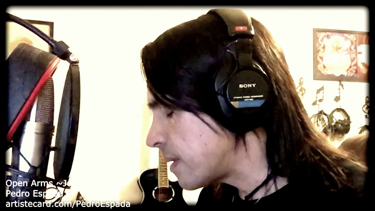 Open Arms - Journey (Performed by Pedro Espada)