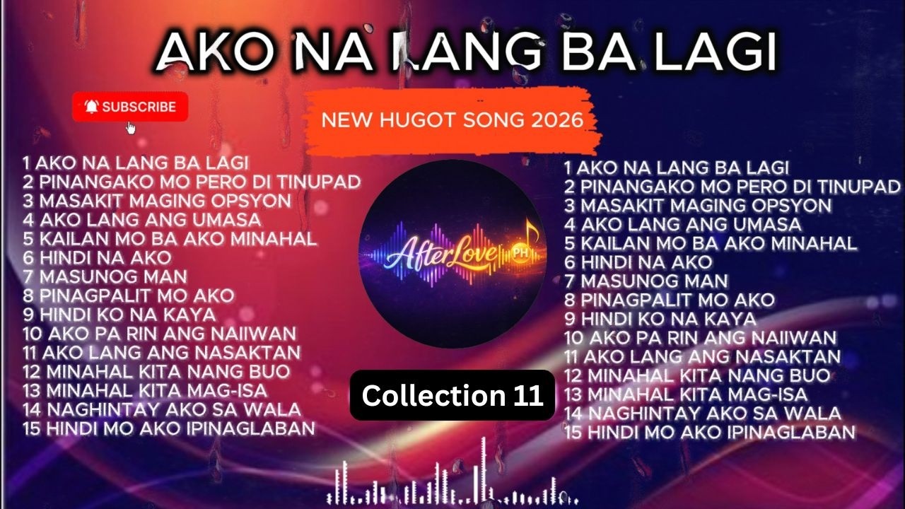 💔 【HUGOT SONGS #15】 – “AKO NA LANG BA LAGI” | New Hugot OPM Playlist 2026