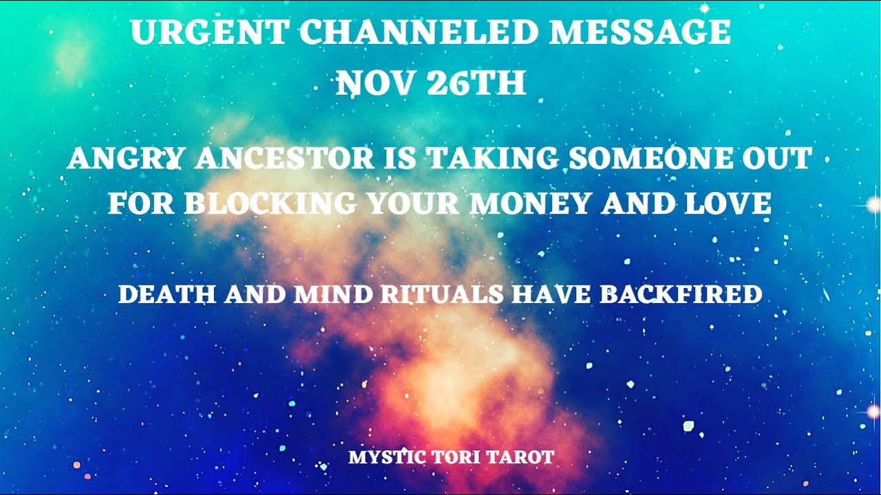 🚨URGENT CHANNELED MESSAGE~ ANGRY MALE ANCESTOR IS ABOUT TO TAKE AN ENEMY OUT...DEATH SPELL BACKFIRED