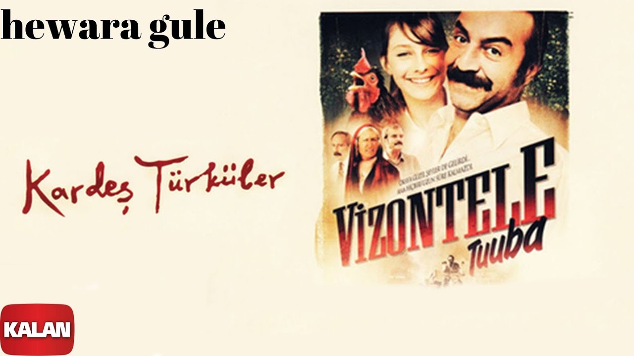 Kardeş Türküler - Hewara Gulê [ Vizontele Tuuba © 2004 Kalan Müzik ]
