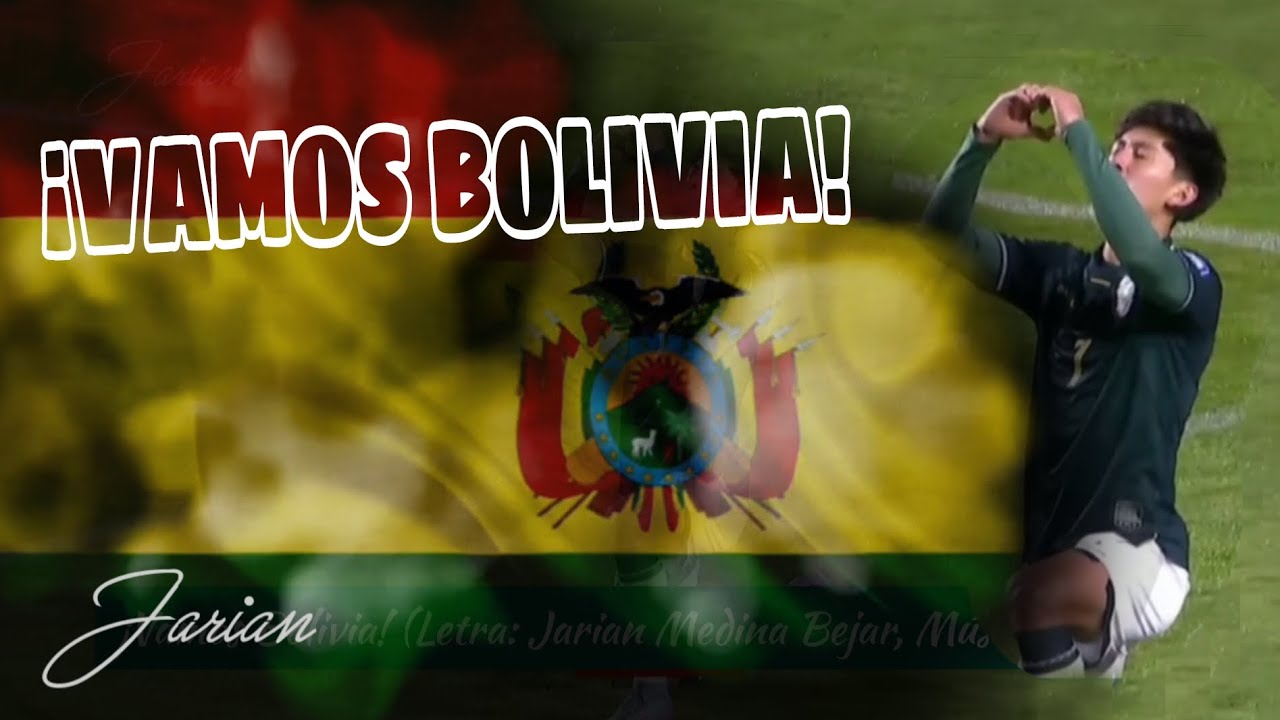 VAMOS BOLIVIA | Letra: Jarian Medina Bejar 