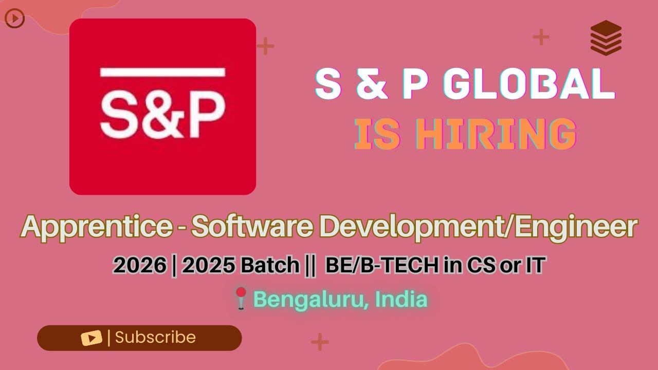 S&P Global Hiring Software Engineer Apprentice | 2025 & 2026 Batch | 5 LPA Salary skill layer