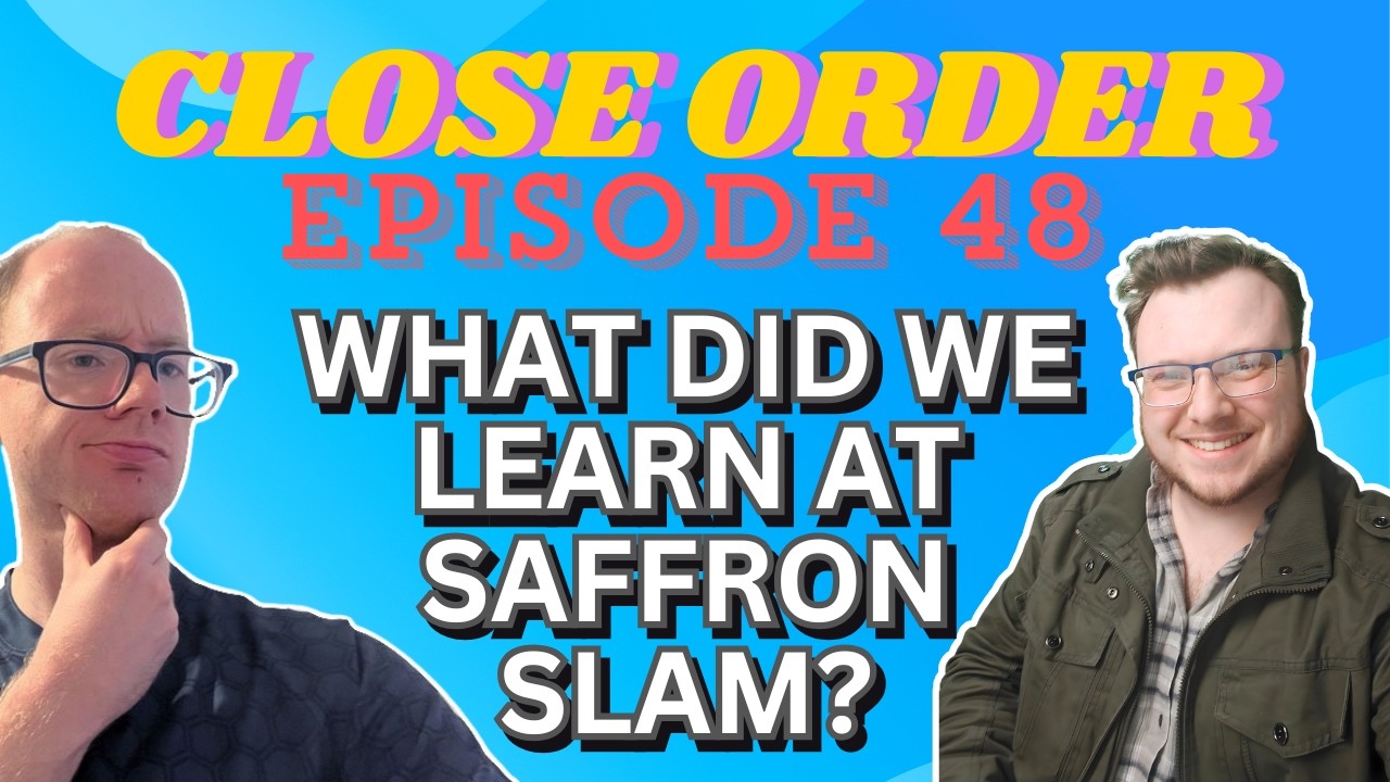 What Did We Learn From Saffron Slam? 🔴 Close Order Episode 48 🔴