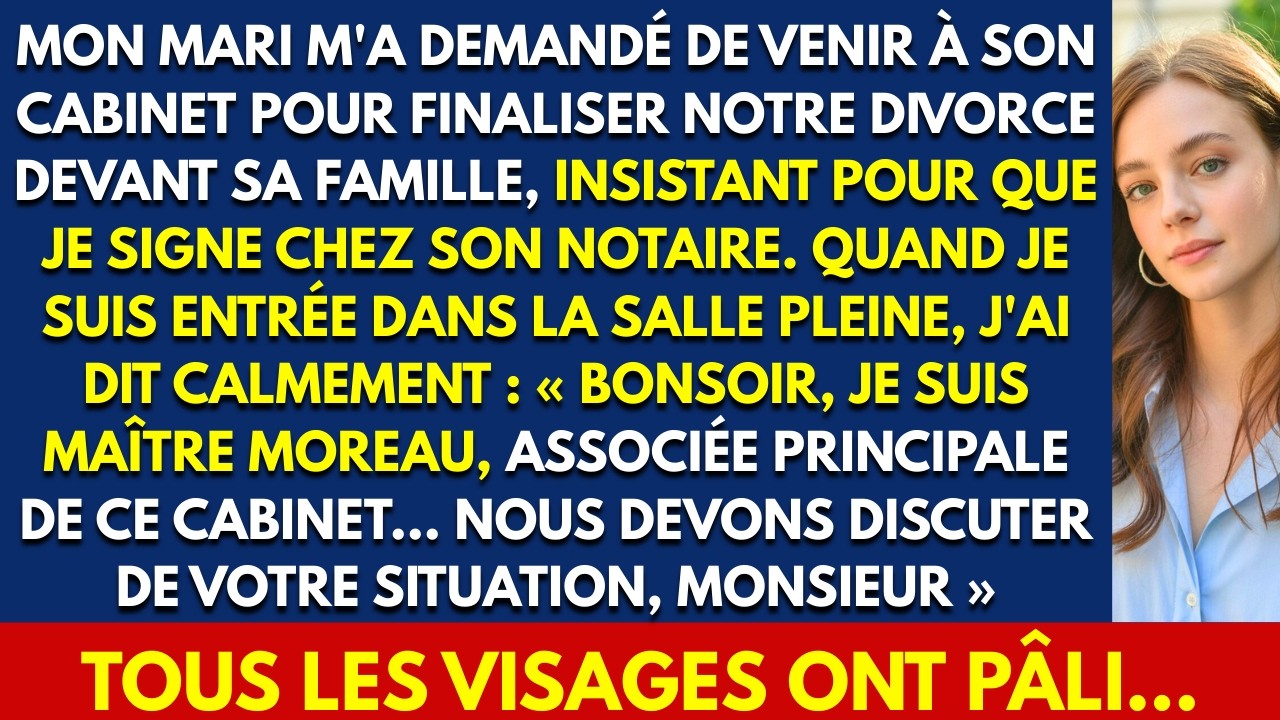 MON MARI M'A DEMANDÉ DE VENIR À SON CABINET POUR FINALISER NOTRE DIVORCE DEVANT SA FAMILLE