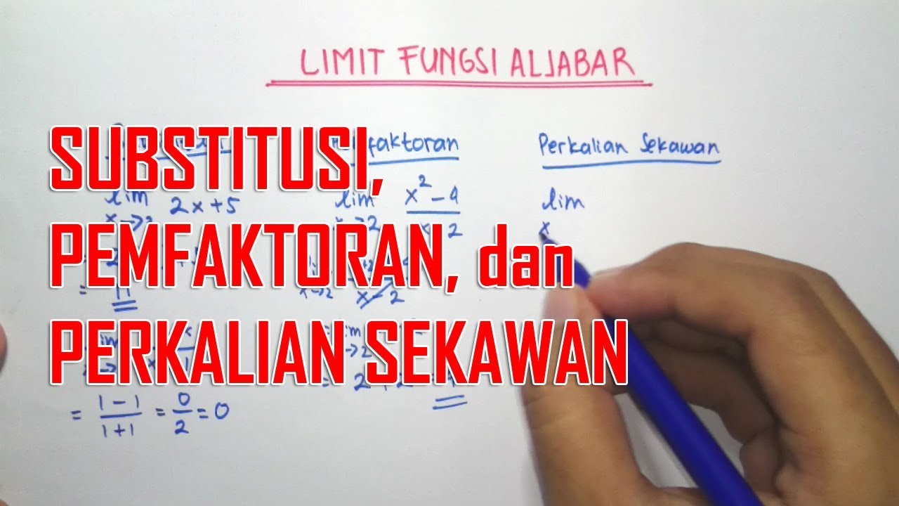 Limit Fungsi Aljabar (Subtitusi, Pemfaktoran, Perkalian Sekawan)