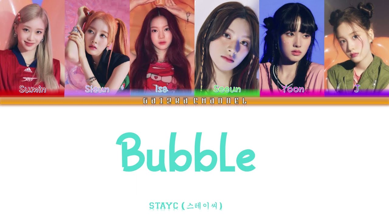 STAYC (스테이씨) &ndash; BUBBLE Lyrics (Color Coded Han/Rom/Eng)