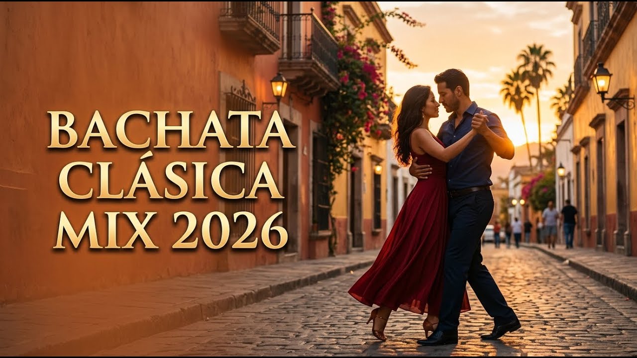 Bachata Clásica 2026 💖 Mix Romántico para Bailar en Pareja