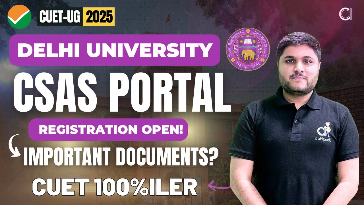 DU CSAS PORTAL | Important Documents for Registration! | Guide by DU Student!