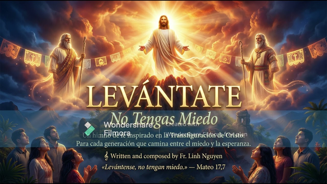 LEVÁNTATE — NO TENGAS MIEDO | Himno Rock de la Transfiguración | Fr. Linh Nguyen