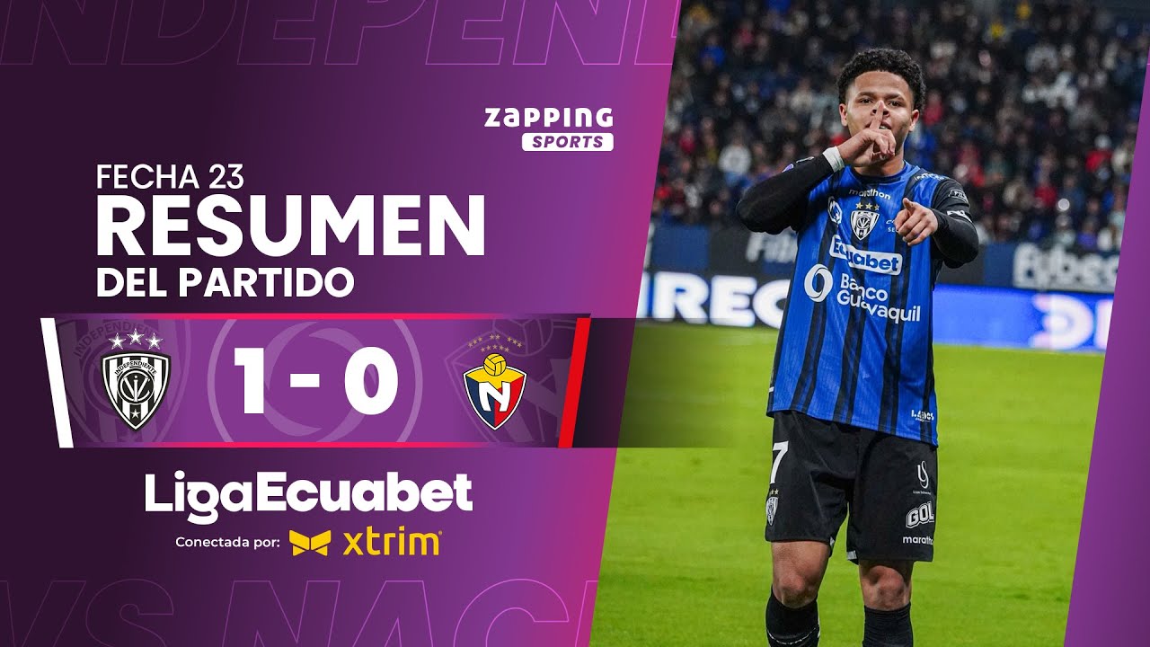 Independiente del Valle 1 - 0 El Nacional / Fecha 23 / Liga Ecuabet conectada por Xtrim