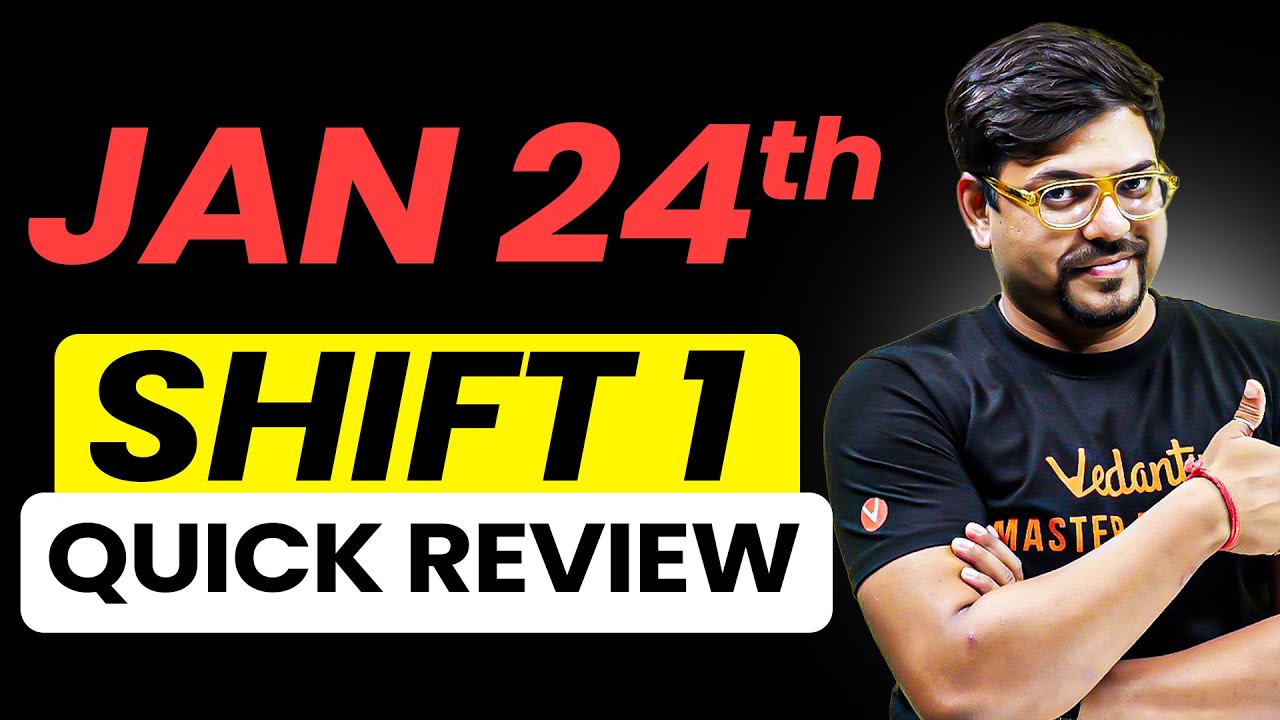 ❤️JEE 2026💥 Quick Analysis 🚨24 Jan Shift 1 ⚠️Paper Lengthy 👹Very Less Time☠️