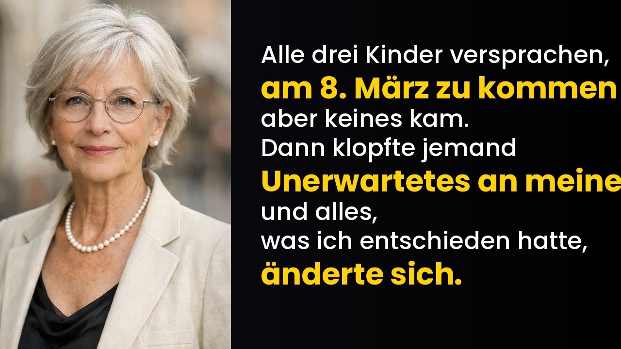 Sie hatten es versprochen — doch meine drei Kinder riefen am 8. März nicht an — also entschied ich..