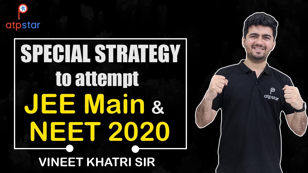 Special Strategy to attempt | JEE Main 2020 | ATP STAR | Vineet Khatri Sir