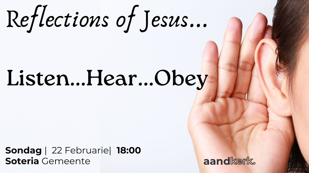 Aandkerk | Reflections of Jesus | Listen Hear Obey - Suzelle Bezuidenhout