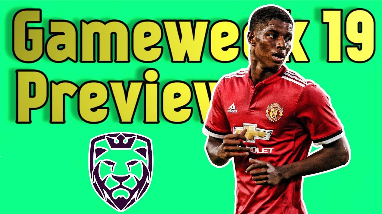 Gameweek 19 Preview ⚽ FPL 2018/2019