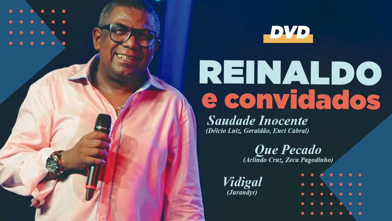 SAUDADE INOCENTE/ QUE PECADO/ VIDIGAL - 1º DVD Reinaldo e Convidados (2009)