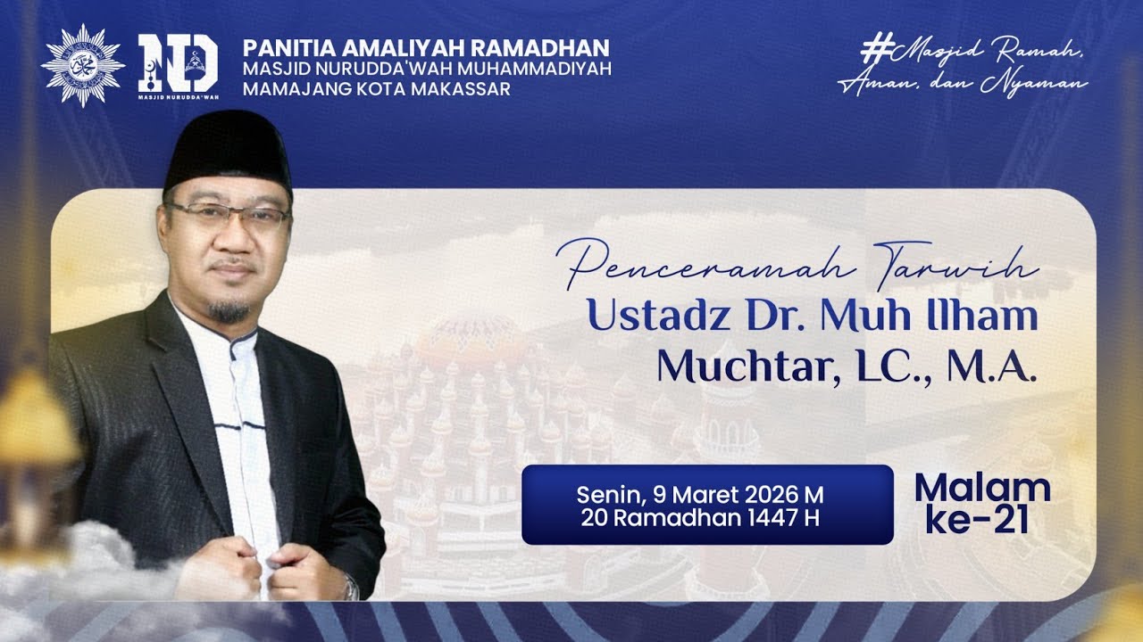 🌙Ceramah Tarawih 20 Ramadhan 1447 H | bersama Dr. Muh Ilham Muchtar, LC., M.A.