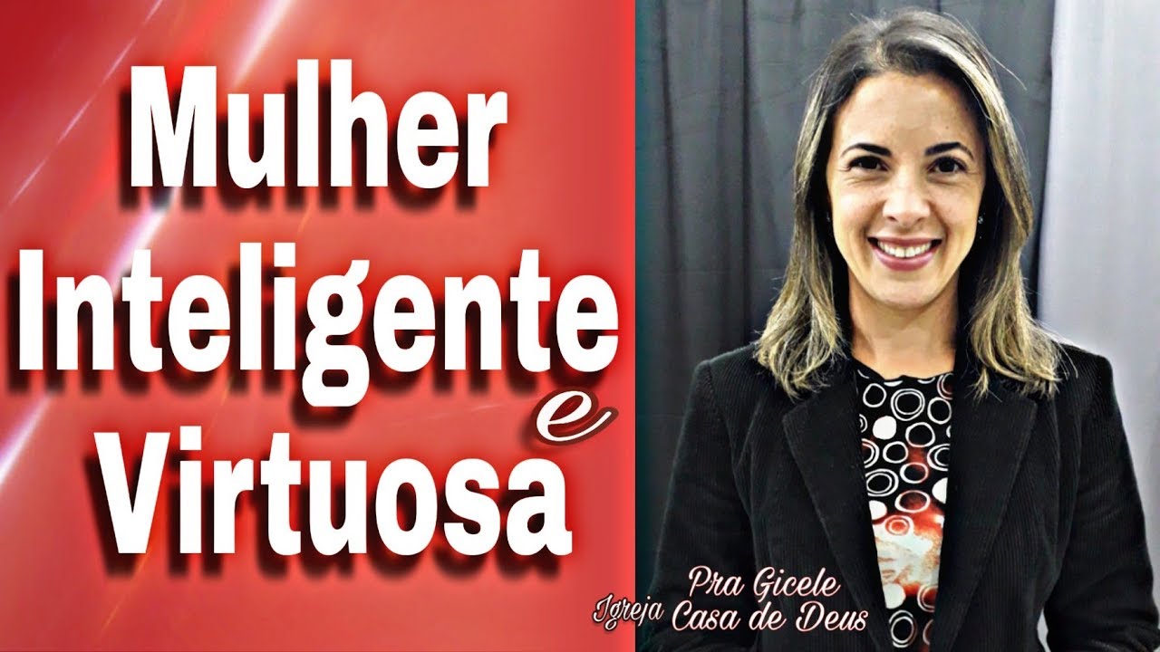 Como Ser Uma Esposa Melhor, INTELIGENTE e VIRTUOSA. / CASA DE DEUS /