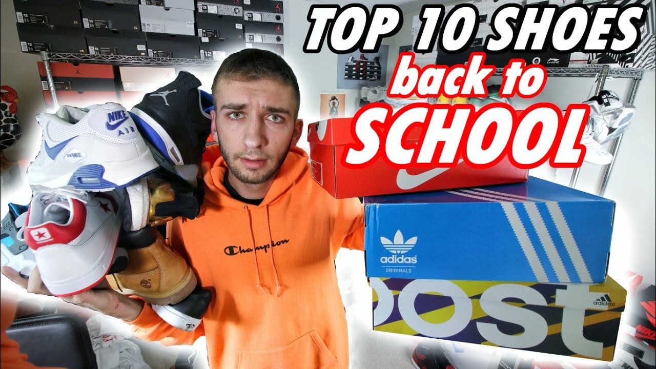 TOP 10 SNEAKERS YOU NEED FOR BACK TO SCHOOL 2017!!!