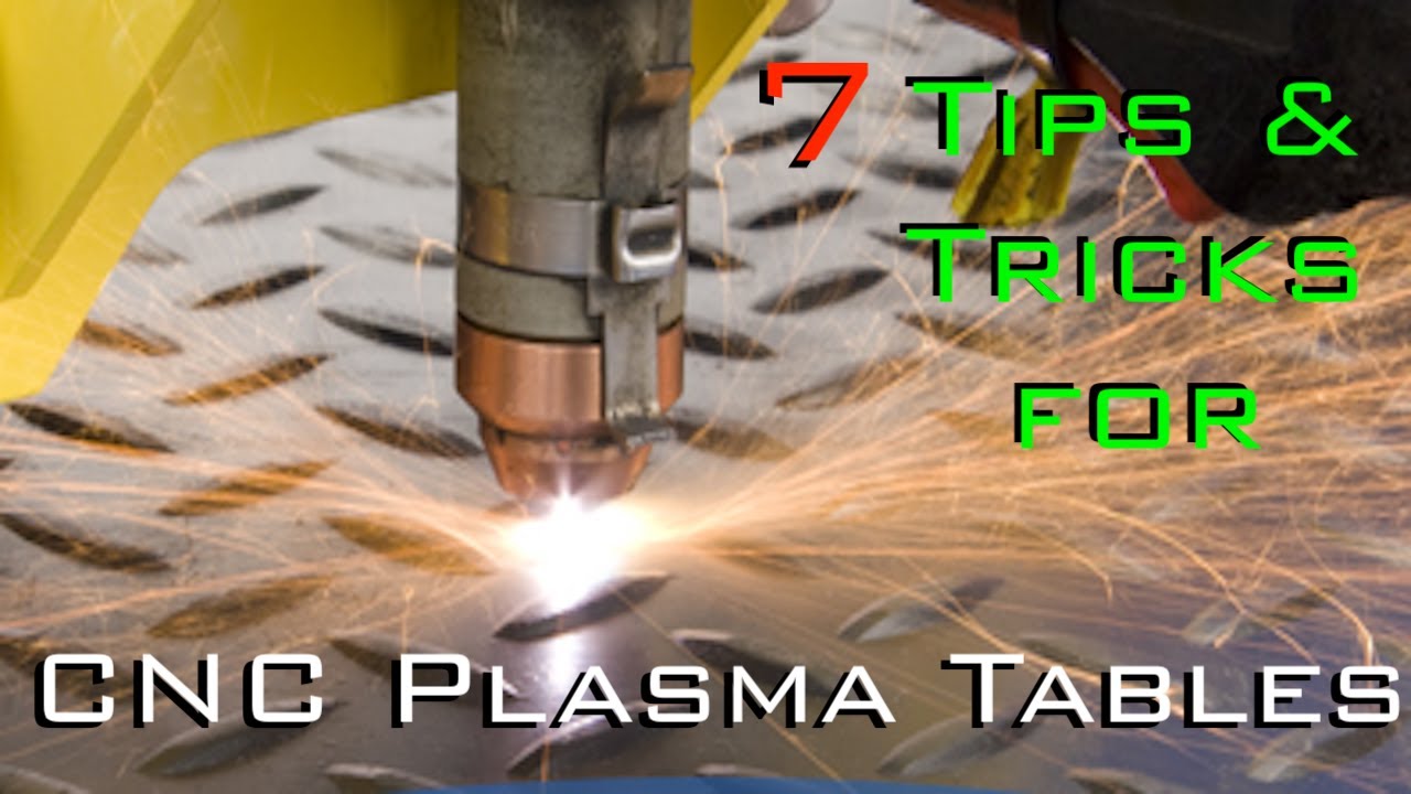 CNC Plasma Cutting Tips and Tricks.
