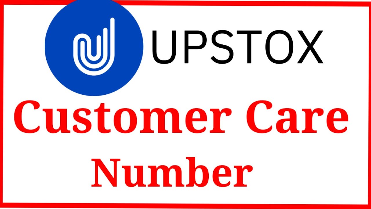 Upstox Customer Care Number | How to Contact Upstox Customer Care