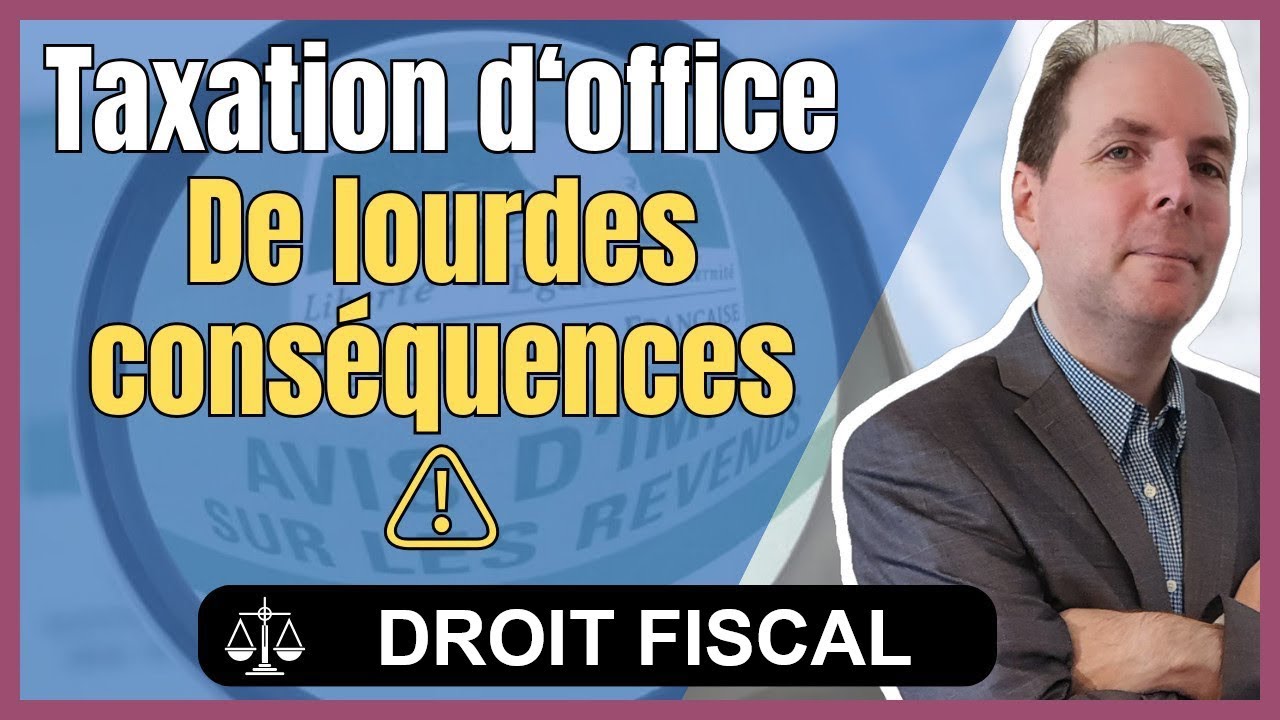 Taxation d'office : les risques et les conséquences