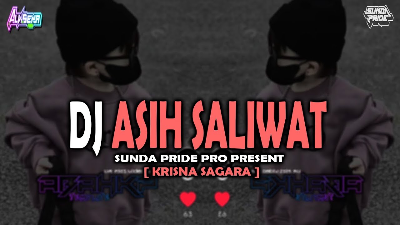 DJ ASIH SALIWAT - KRISNA SAGARA [DROP ULAR GAMELAN] SUNDA PRIDE PRO PRESENT TERBARU