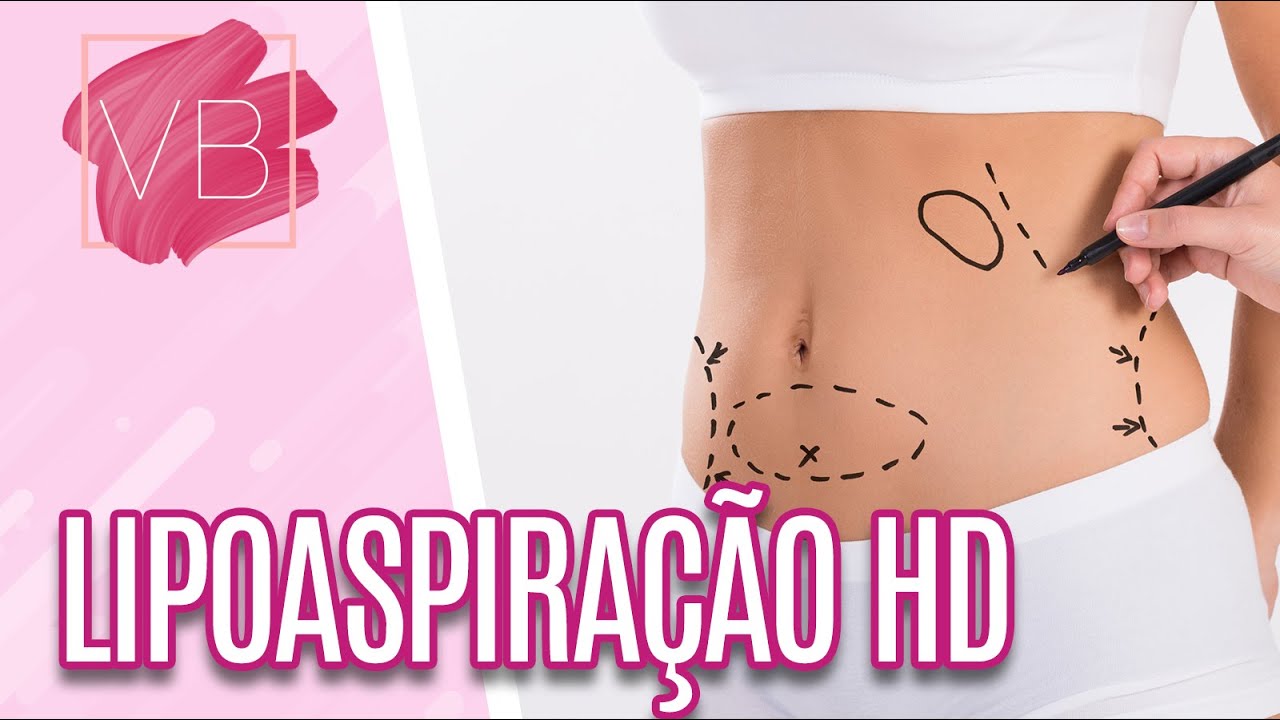 Conheça mais sobre a lipoaspiração HD - Você Bonita (14/01/20)