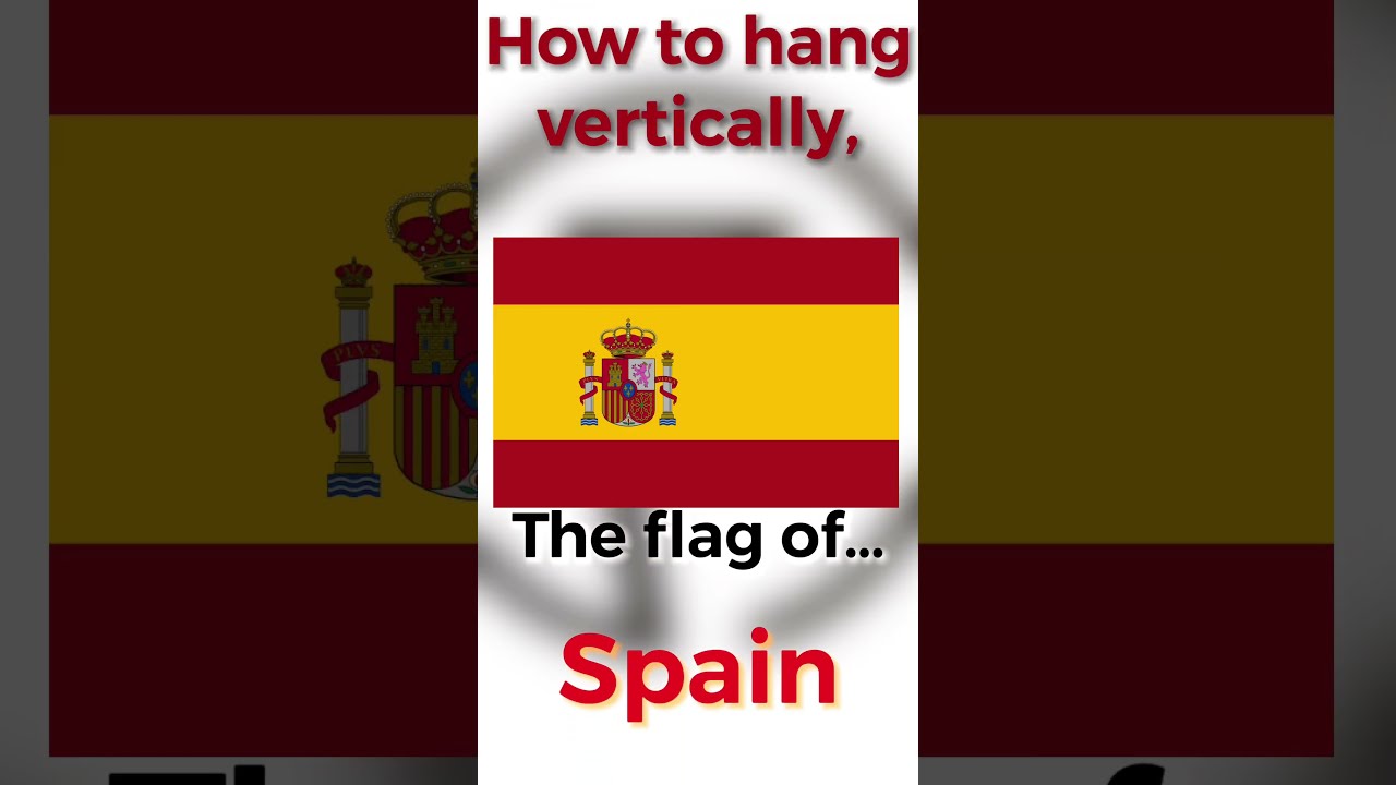 Correct way to hang Spain flag vertically #shorts