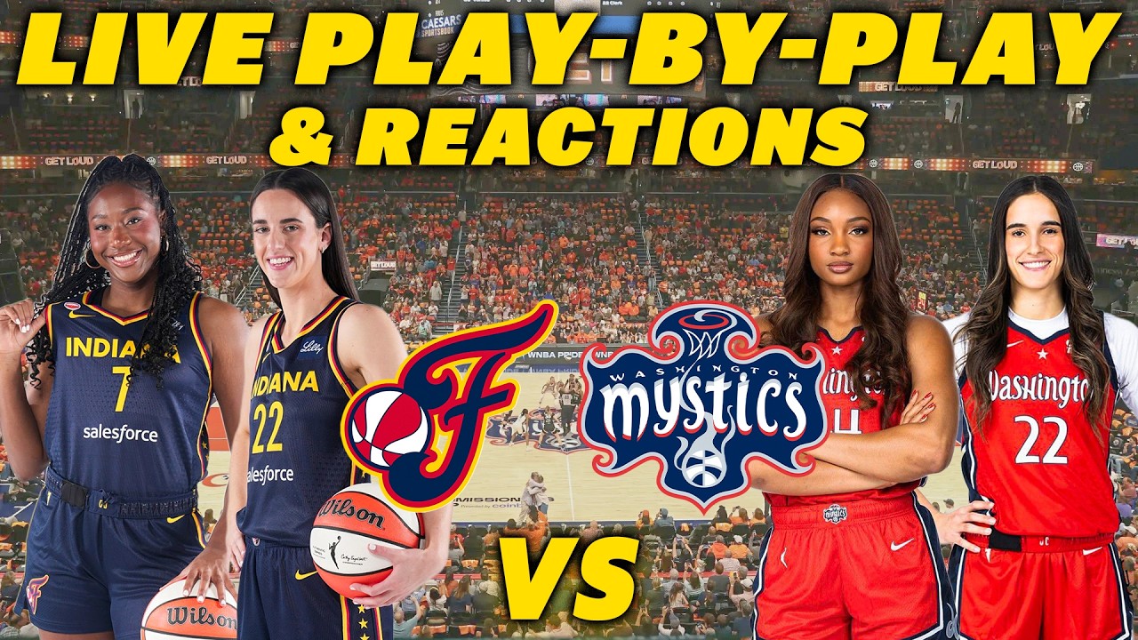 Indiana Fever vs Washington Mystics | Live Play-By-Play & Reactions