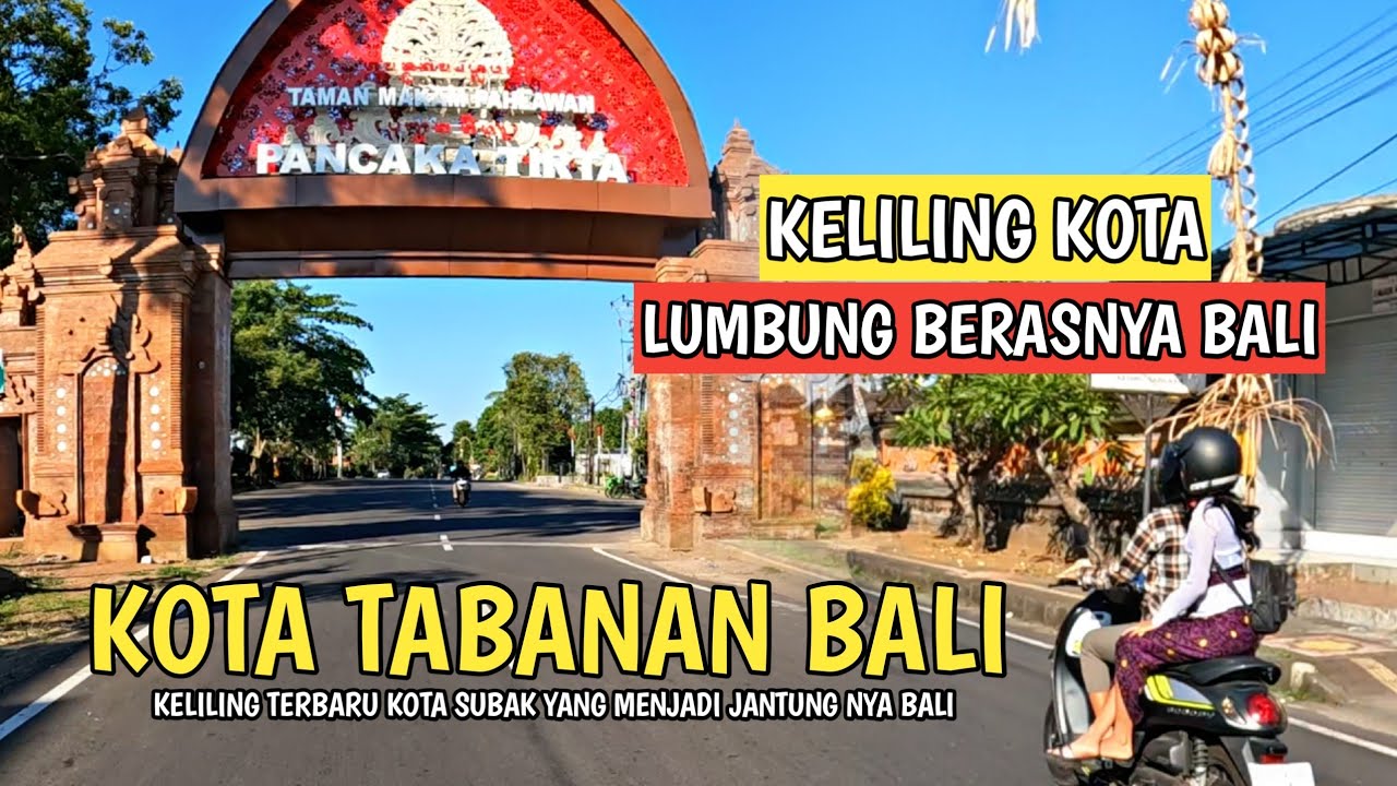 KELILING KOTA TABANAN BALI | LUMBUNG BERASNYA BALI