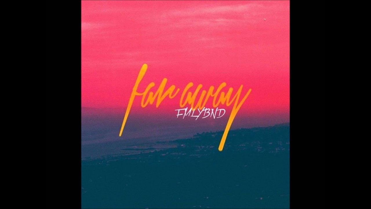 FMLYBND -Far Away
