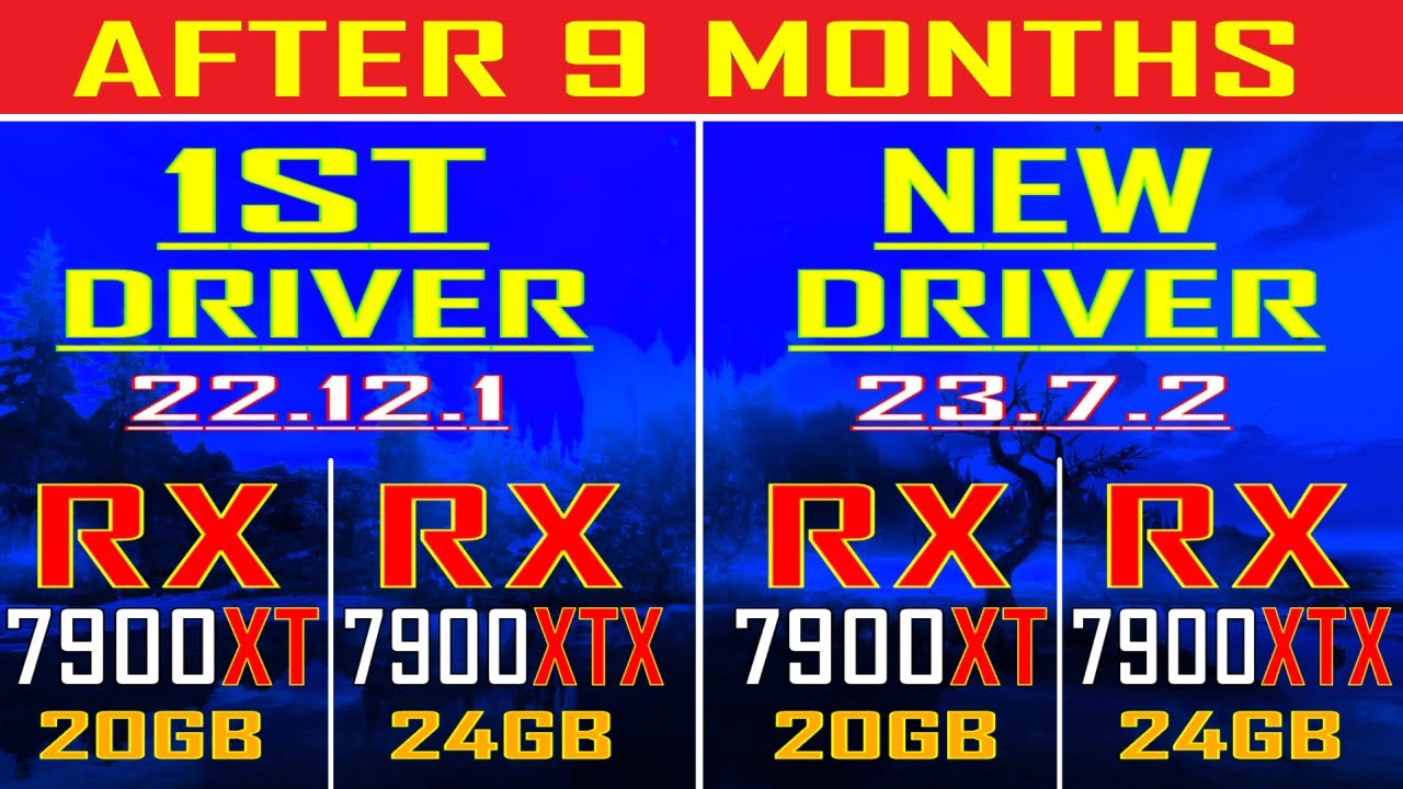 1ST DRIVER (Adrenalin - 22.12.1) vs NEW DRIVER (Adrenalin - 23.7.2) || RX 7900XT, RX 7900XTX ||