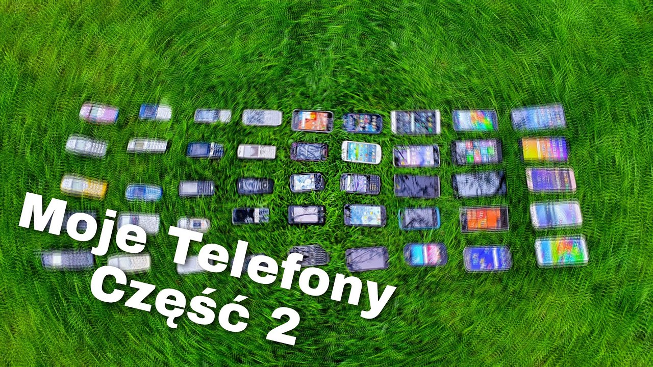 Moje Telefony Część 2