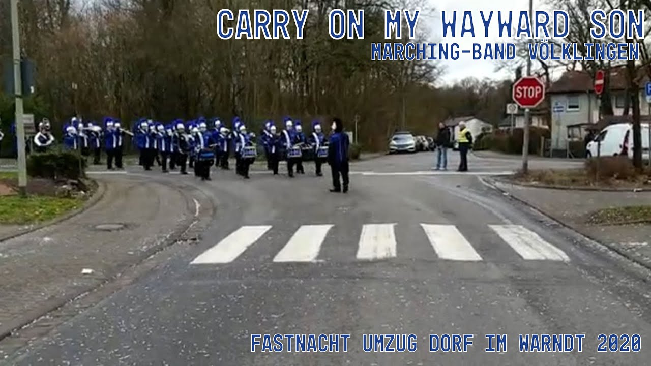 Carry On My Wayward Son | Marching-Band Völklingen | Fastnacht Umzug Dorf im Warndt 2020