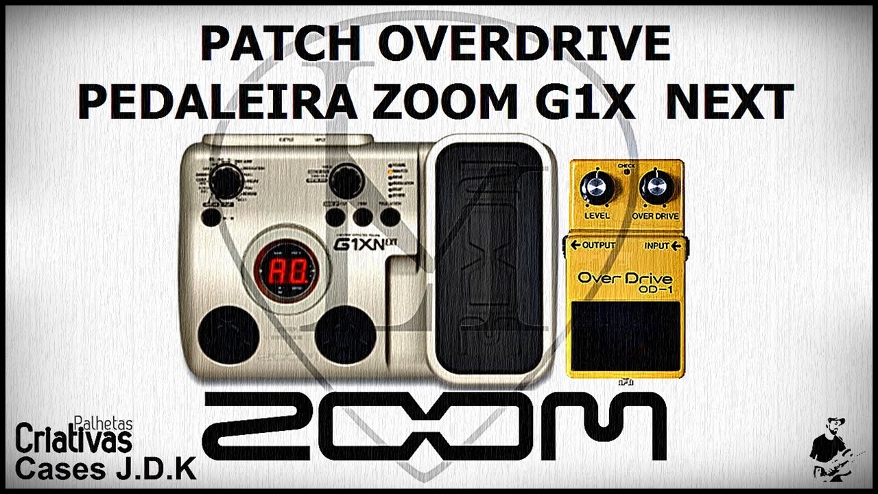 LM - #01 Patch Overdrive - pedaleira Zoom G1X NEXT.