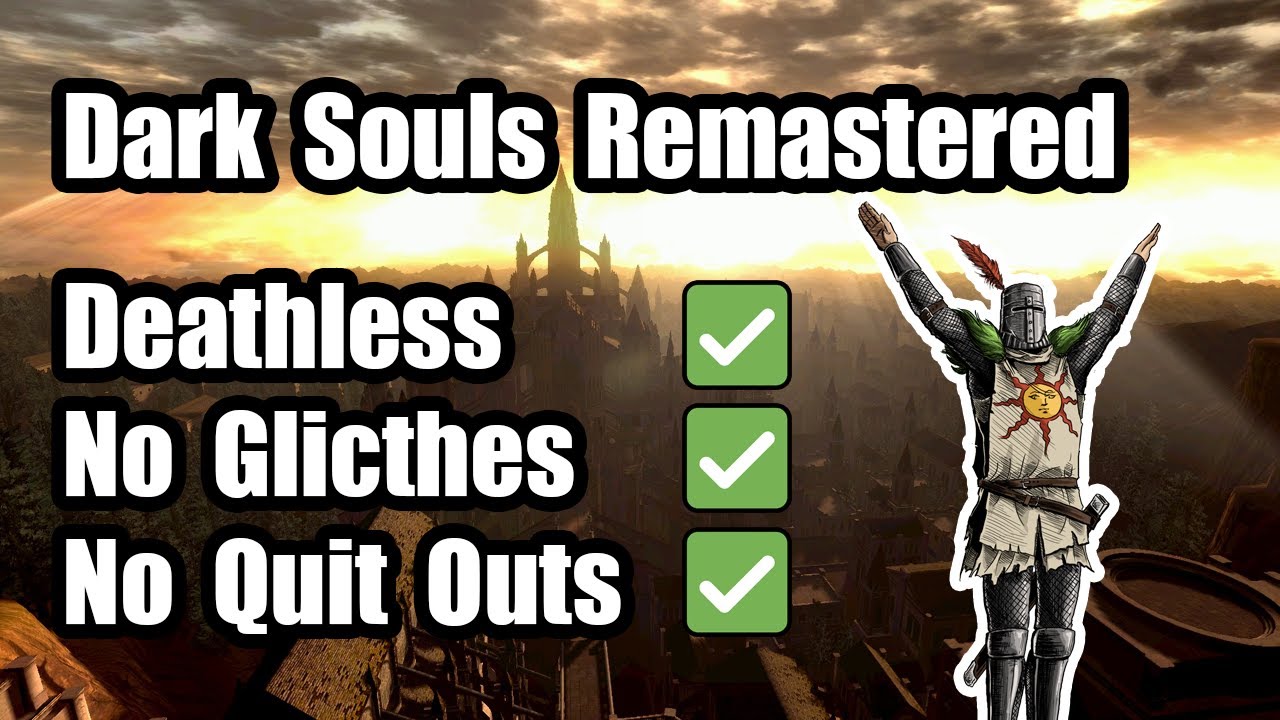 Deathless + No Glitches 🔥 Dark Souls Remastered in 2 hours and 23 Minutes 🔥