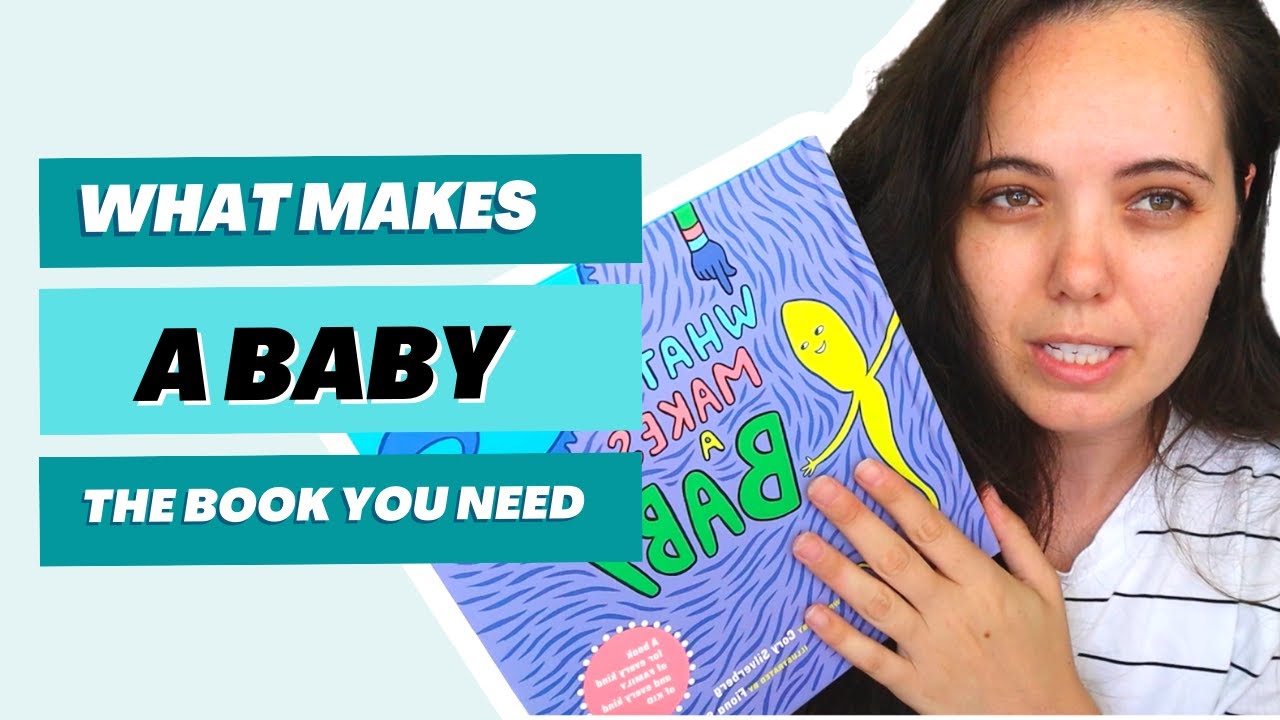 The ONE book you NEED to explain to all kids how they were MADE | What makes a baby book review!