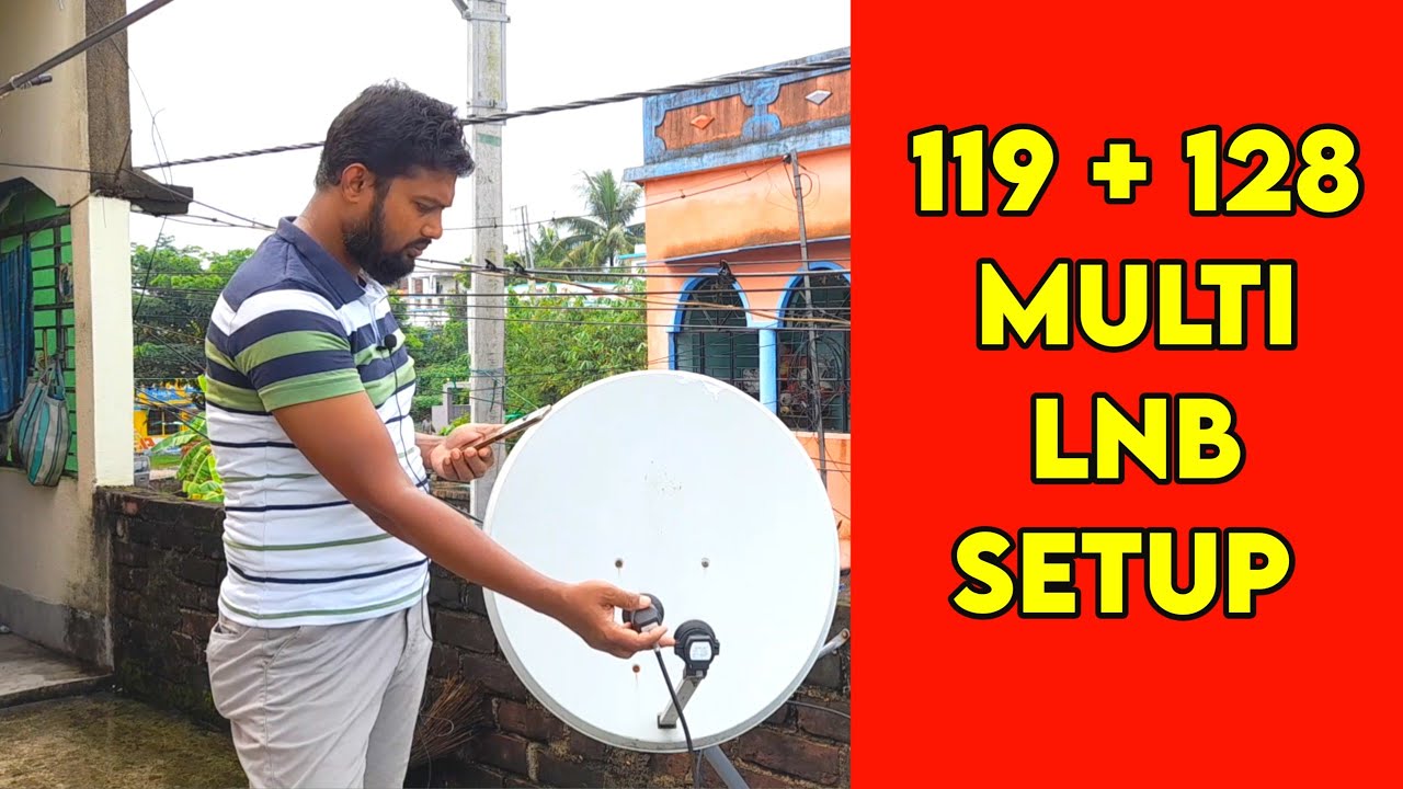 multi lnb setup 119 and 128 | Bangabandhu and laosat
