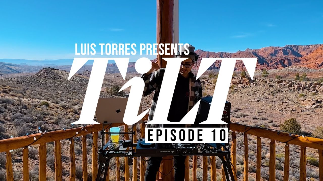 Luis Torres Presents: TiLT Episode 10