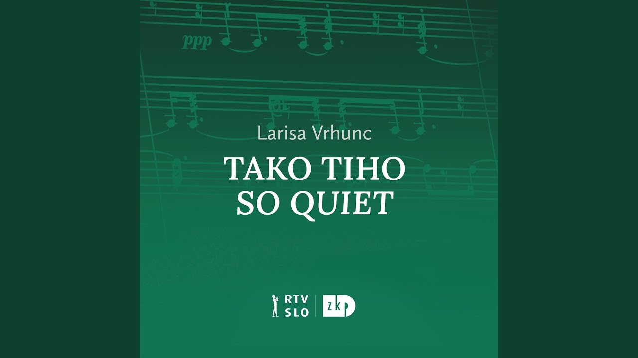 Larisa Vrhunc: Tako tiho