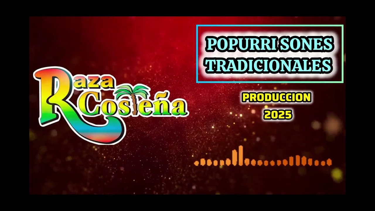 Raza costeña popurrí sones tradicionales 2025
