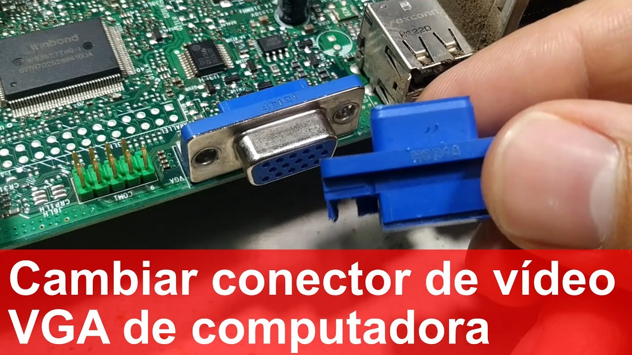 Cambiar conector de vídeo VGA de computadora