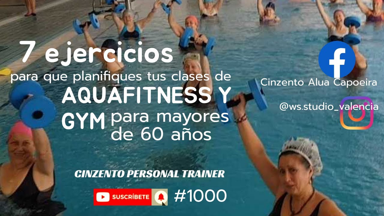 7 ejercicios para que montes tus clases de #AQUAFITNESS y de #AQUAGYM para mayores de 60 años.
