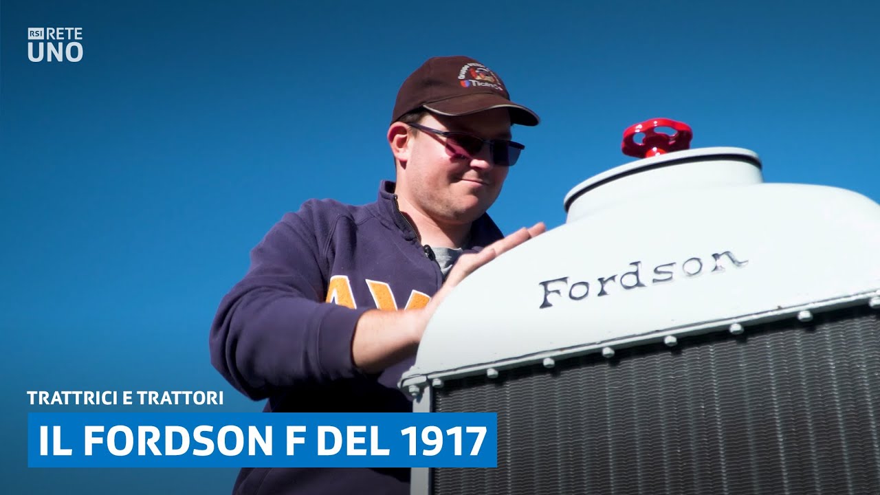 Il Fordson F del 1917 | Trattrici e Trattori | Rete Uno | RSI